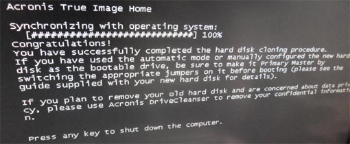 Congratulations! You have successfully completed the hard disk cloning procedure.