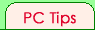 PC Tips